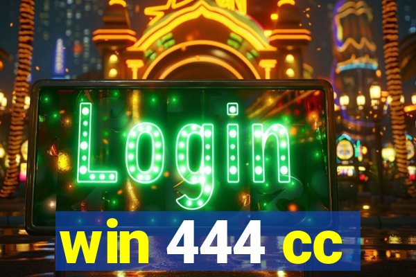 win 444 cc